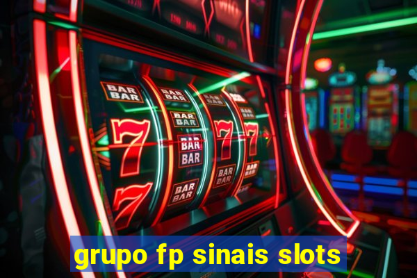 grupo fp sinais slots